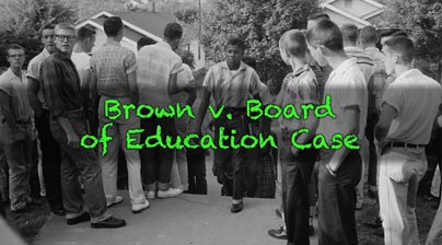 Brown v. Board of Education Case
