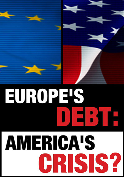 Europe's Debt: America's Crisis?