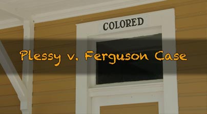 Plessy v. Ferguson Case