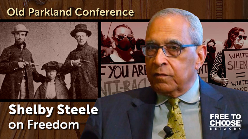 Shelby Steele on Freedom