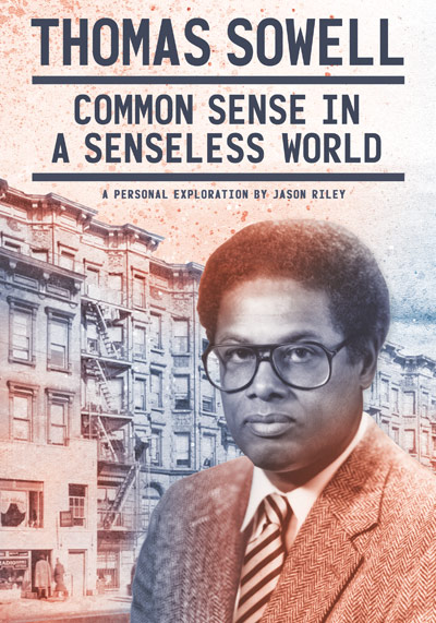 Thomas Sowell: Common Sense in a Senseless World