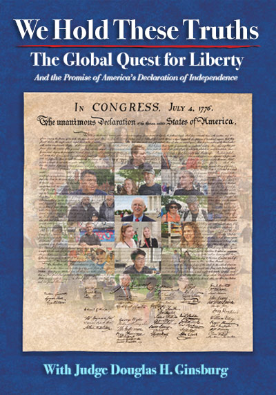 We Hold These Truths: The Global Quest for Liberty