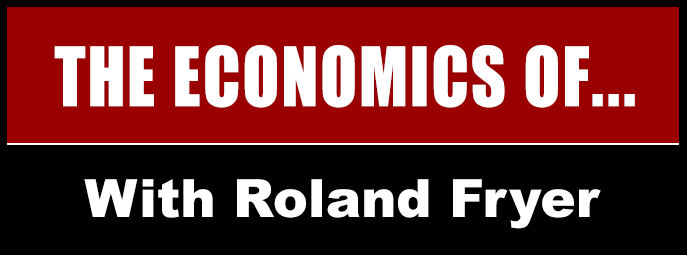 The Economics Of... With Roland Fryer